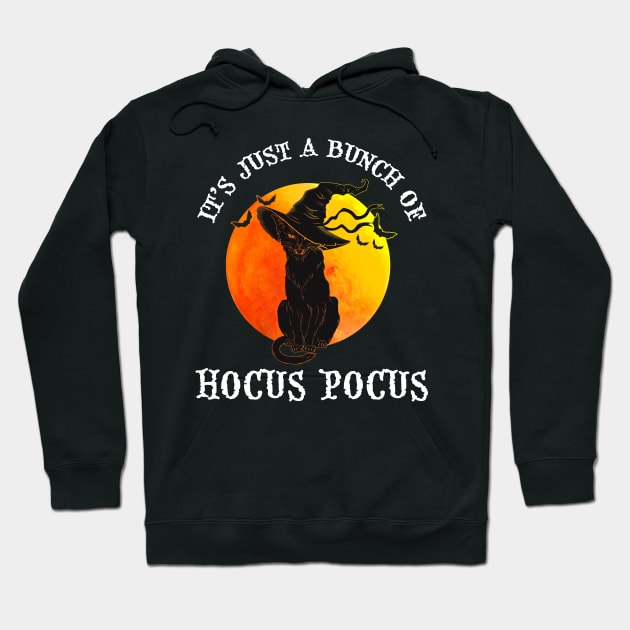 Vintage Halloween Black Cat It's Just A Bunch Of Hocus Pocus Shirt Hoodie by WoowyStore